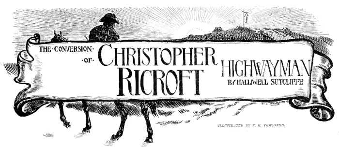 Impression encadrée : La Conversion de Christopher Ricroft, Brigand de la Route, 1898. Créateur : Inconnu.